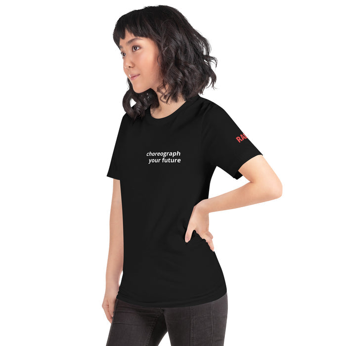 "Choreograph your future" Unisex t-shirt